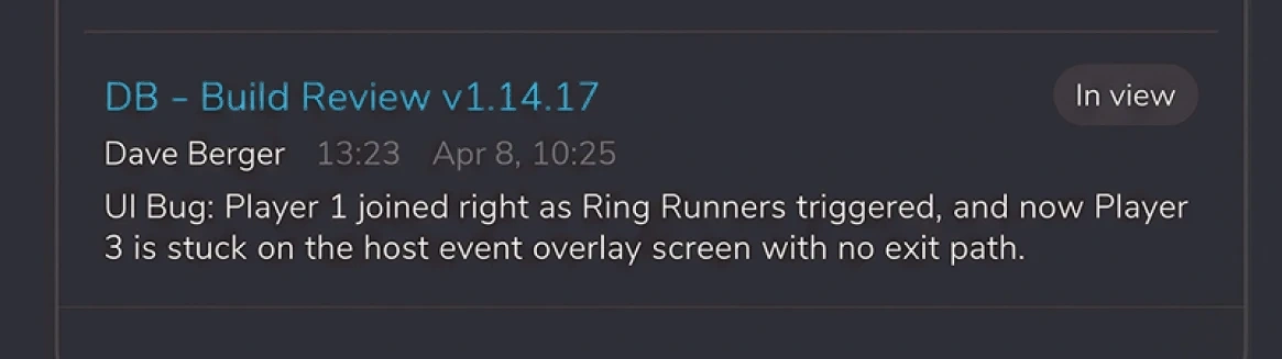 One note from the Global Annotations Feed: Dave Berger, at 13:23 in Build Review v1.14.17 — "UI Bug: Player 1 joined right as Ring Runners triggered, and now Player 3 is stuck on the host event overlay screen with no exit path."